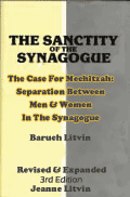 Sanctity of the Synagogue the only book on separate seating in the synagogue (Mechitza)